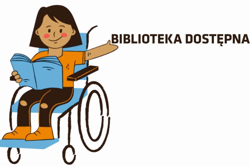 Napis BIBLIOTEKA DOSTĘPNA. Obok znajduje się rysunkowa postać uśmiechniętej dziewczynki na niebieskim wózku inwalidzkim, która trzyma w ręku otwartą książkę i wskazuje gestem dłoni na napis